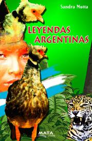 Leyendas argentinas. Motta, Sandra Laura
